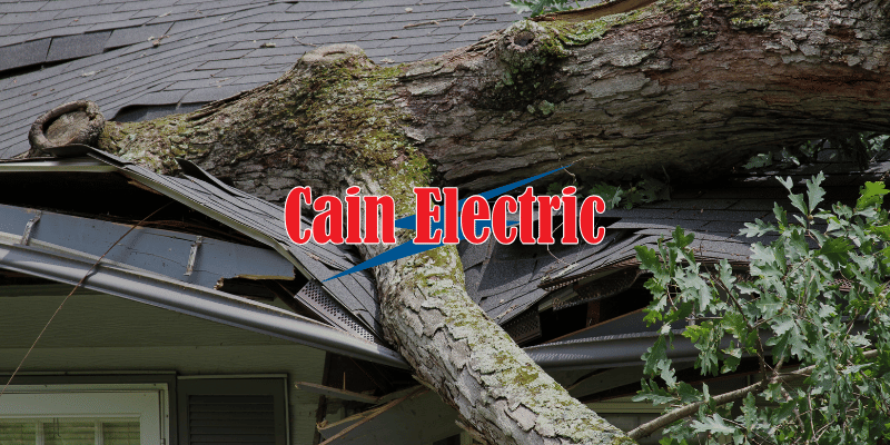 Contact Cain Electric for a storm damage electrician today!